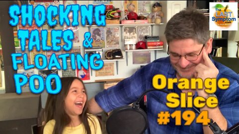 Orange Slice 194: Shocking Tales & Floating Poo