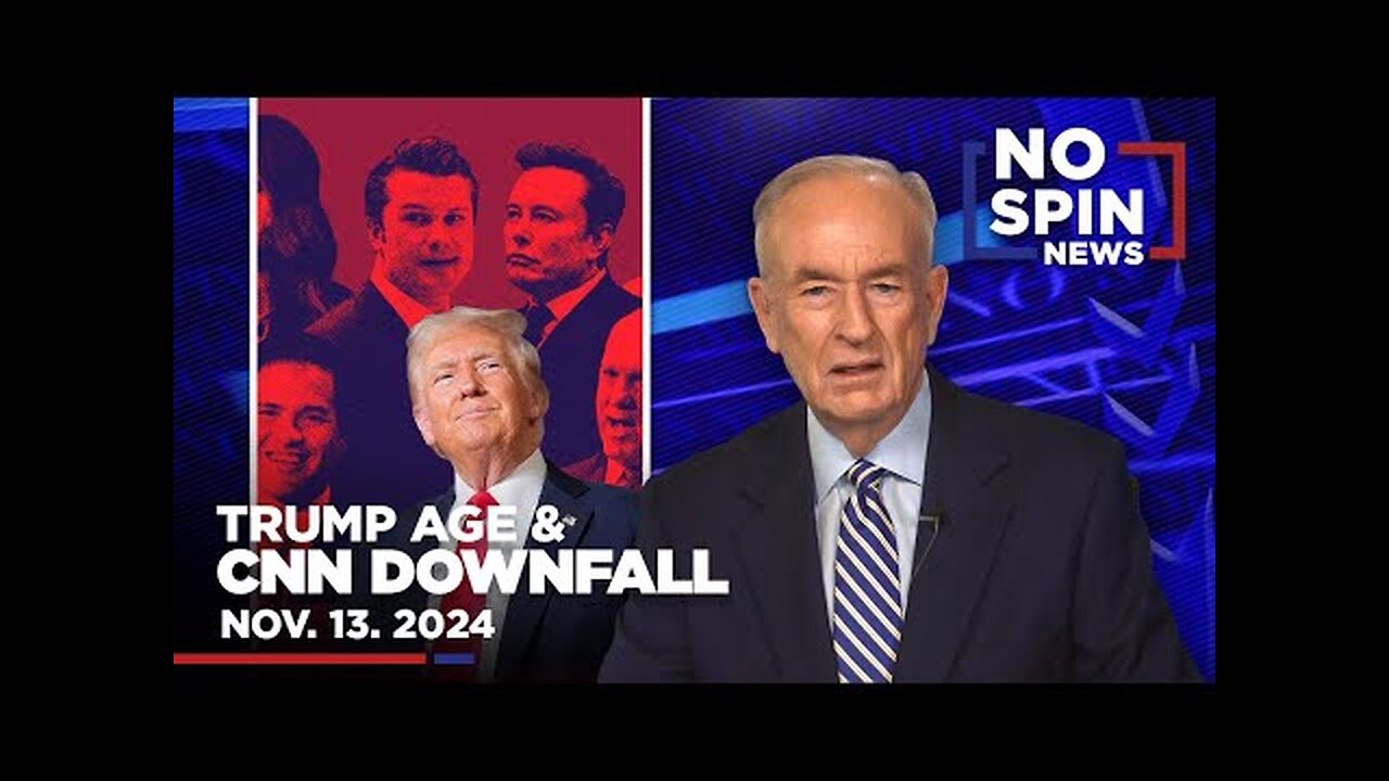 Bill Argues CNN s Viewership Drop is Due to Lost Trust | No Spin News | Nov. 13, 2024