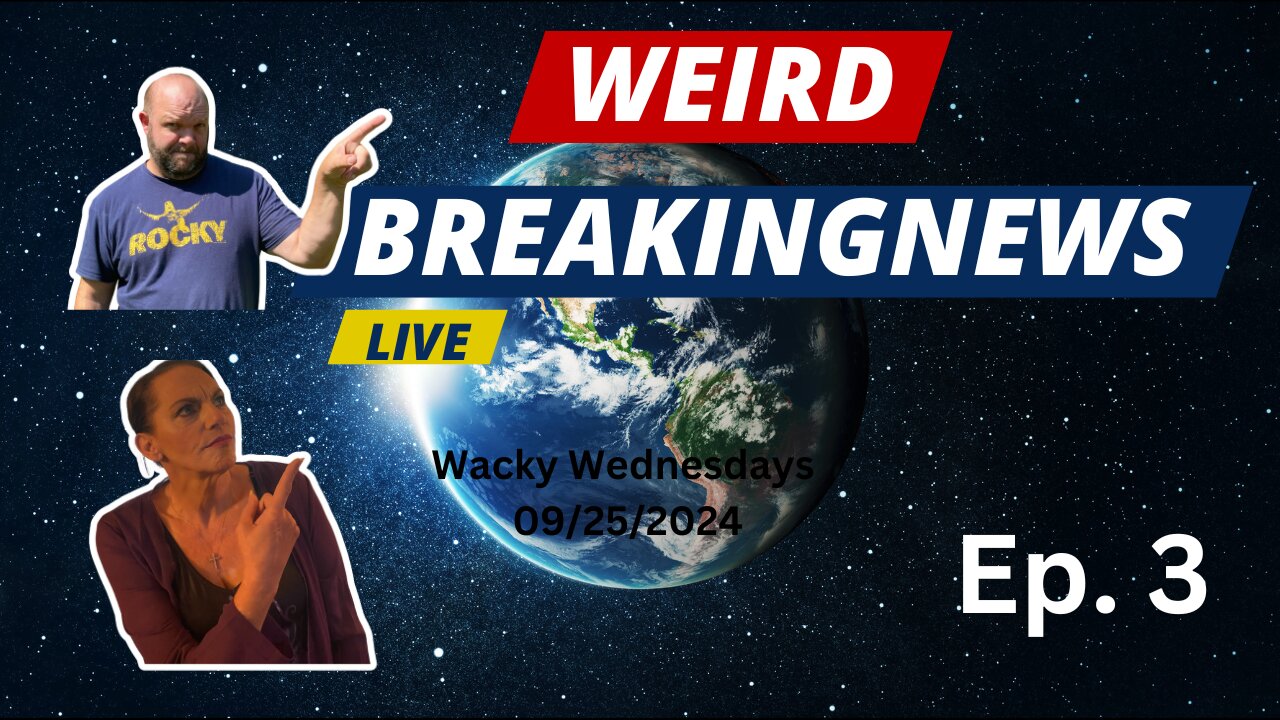 WACKY WEDNESDAY WEIRD BREAKING NEWS