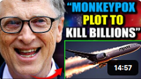 Whistleblower: Bill Gates Seeding Monkeypox in Major Cities via Chemtrails