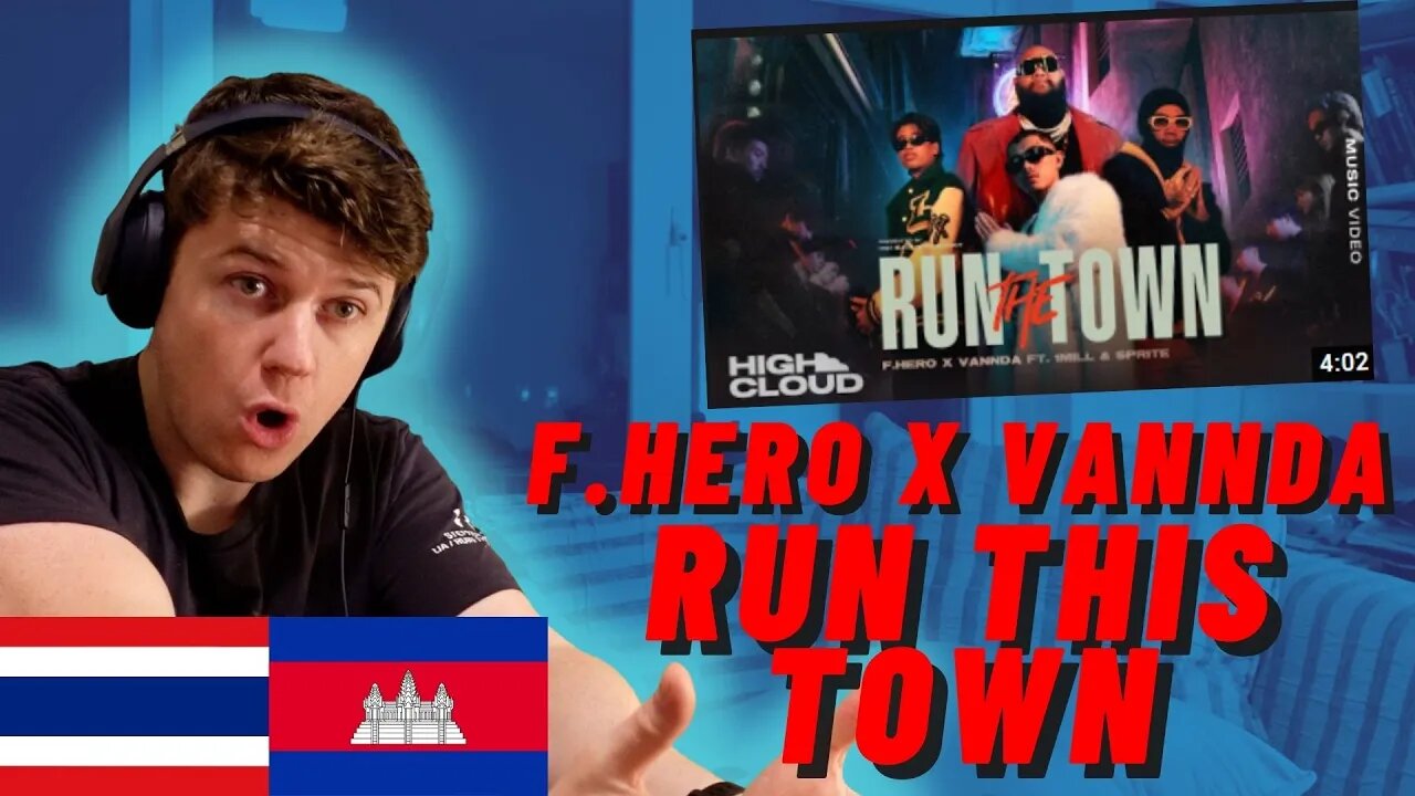 F.HERO🇹🇭 x VannDa🇰🇭 Ft. 1MILL & SPRITE - RUN THE TOWN!!((IRISH REACTION!!)) BEST COLLAB IN ASIA!!