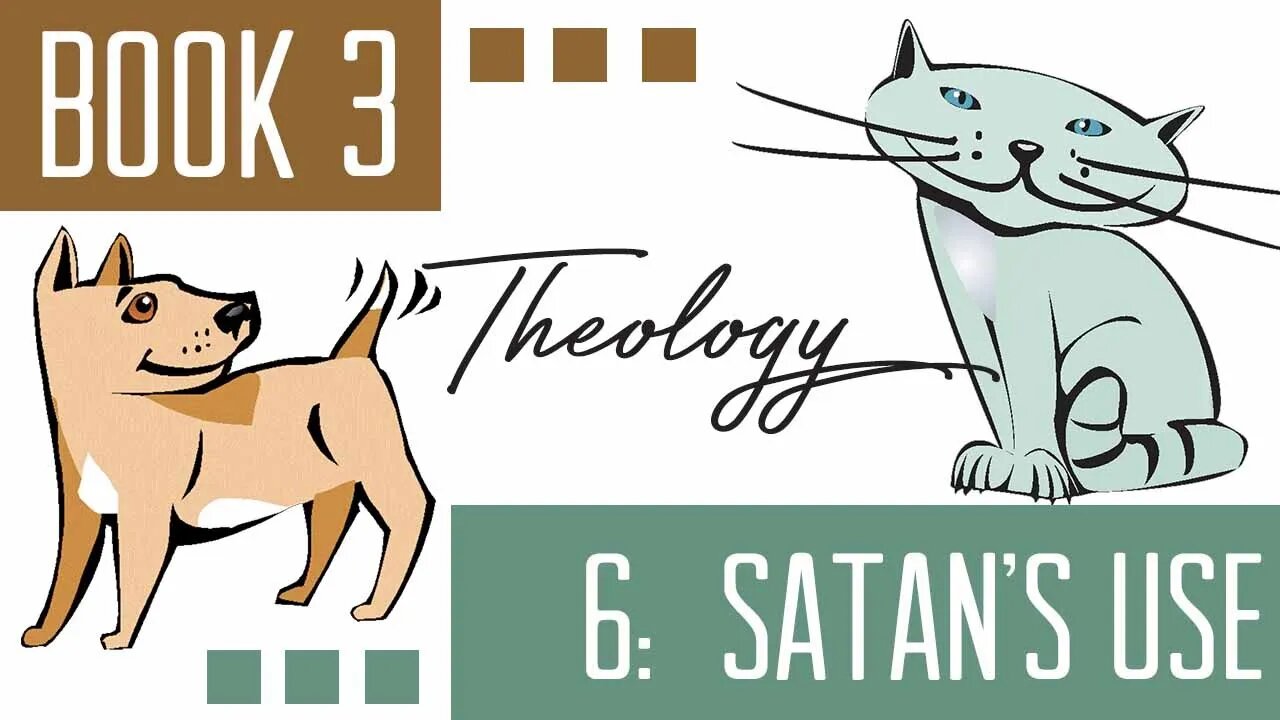 Book 3 Chapter 6 Satans Use of Cat Theology