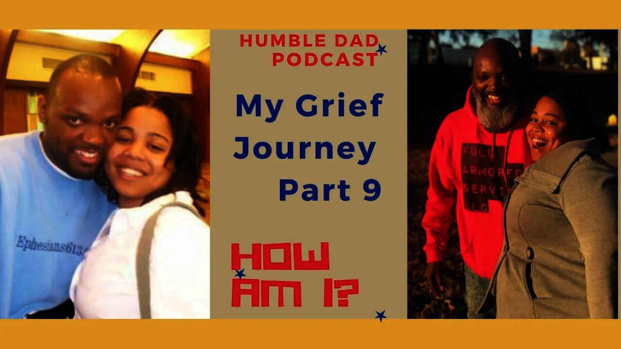 My Grief Journey Part 9 "Steps"