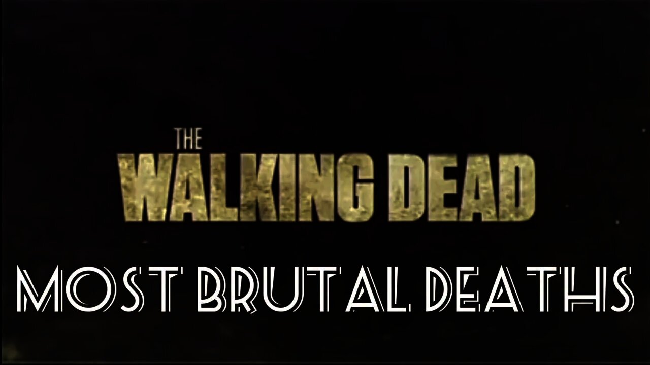walking dead most brutal deaths