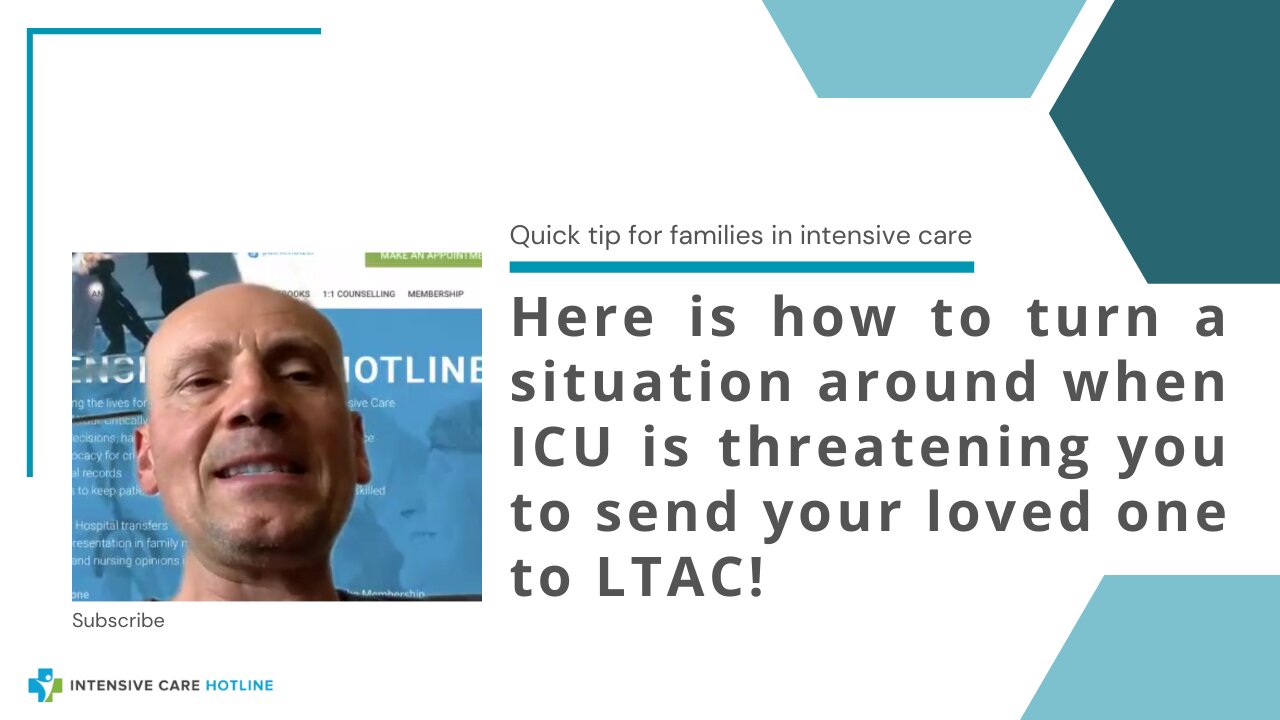 Here is How to Turn a Situation Around When ICU is Threatening You to Send Your Loved One to LTAC!
