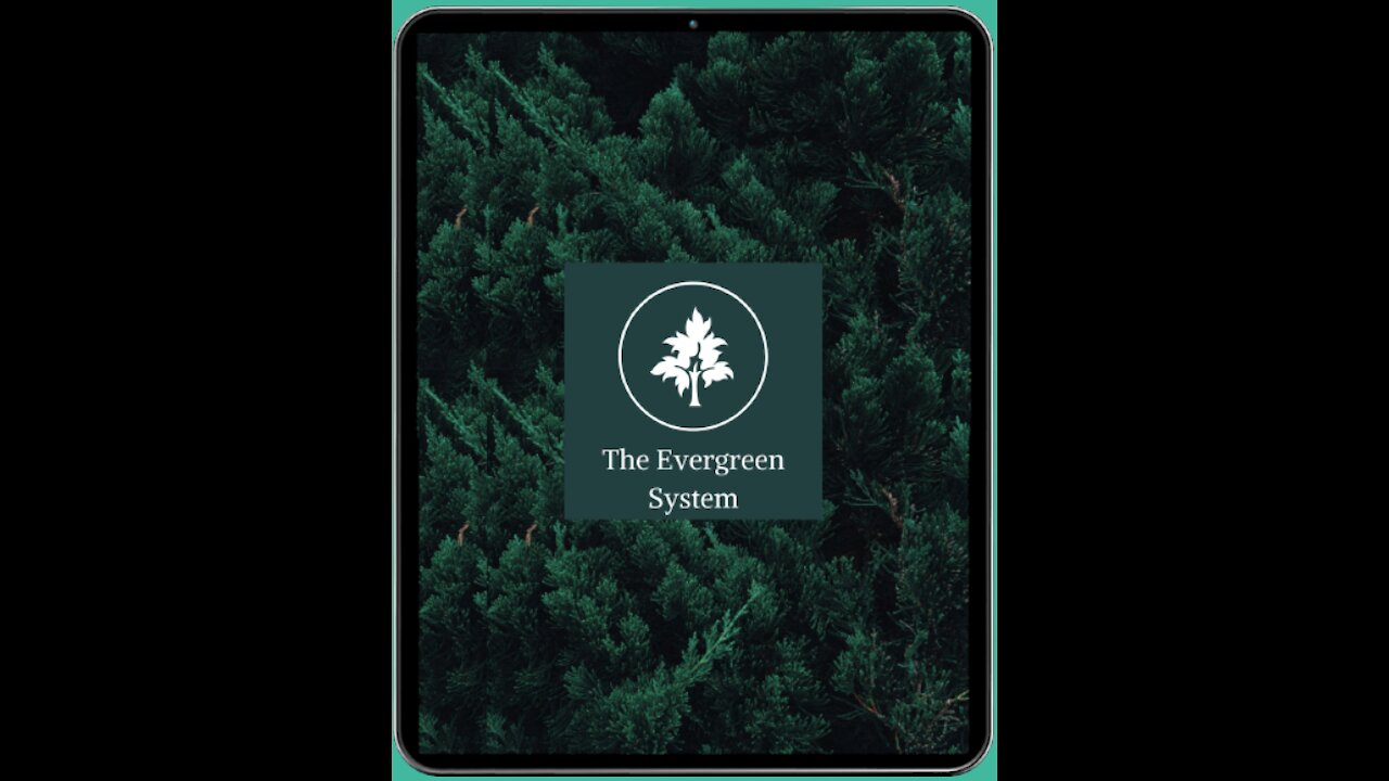 Evergreen System