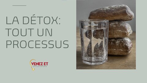 la détox :Tout un processus