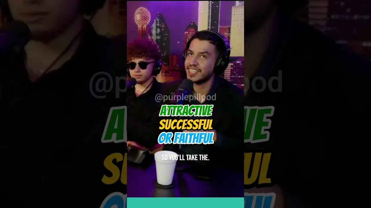 Attractive Successful OR Faithful,,, Any TWO of them