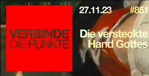 November 27, 2023 ...🇩🇪 🇦🇹 🇨🇭...Verbinde die Punkte...851 -💌DIE VERSTECKTE HAND GOTTES💌-