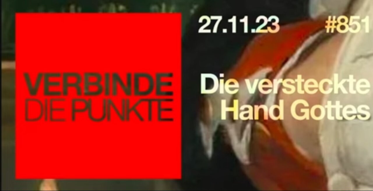 November 27, 2023 ...🇩🇪 🇦🇹 🇨🇭...Verbinde die Punkte...851 -💌DIE VERSTECKTE HAND GOTTES💌-