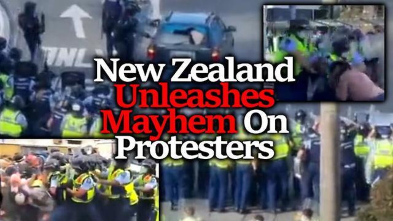 Mayhem in Wellington- New Zealand Police Attack Protesters To Help Government Forcibly Drug