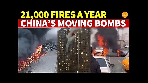 21,000 Fires a Year! China’s Often Self-Igniting EVs & EBs Become Ubiquitous ‘Moving Bombs’