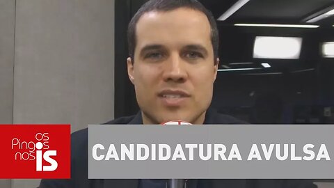 Felipe Moura Brasil: Pacto que autoriza candidatura avulsa proíbe aborto