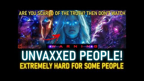 URGENT UPDATE! FOR THE UNVAXXED PEOPLE. LISTEN CAREFULLY! EXTREMELY HARD FOR SOME PEOPLE!