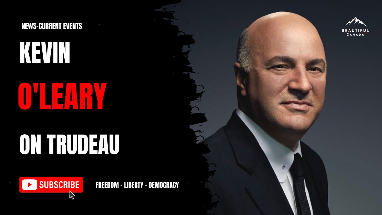 Kevin O'Leary on Trudeau