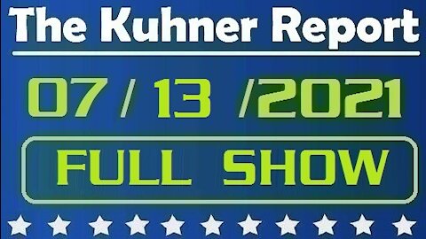 The Kuhner Report 07/13/2021 [FULL SHOW] Uprisings in Cuba // Creeping Socialism & Censorship in US