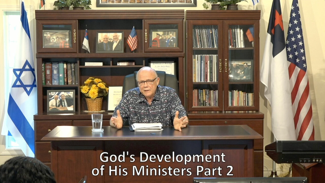 God's Development of His Ministers Part 2