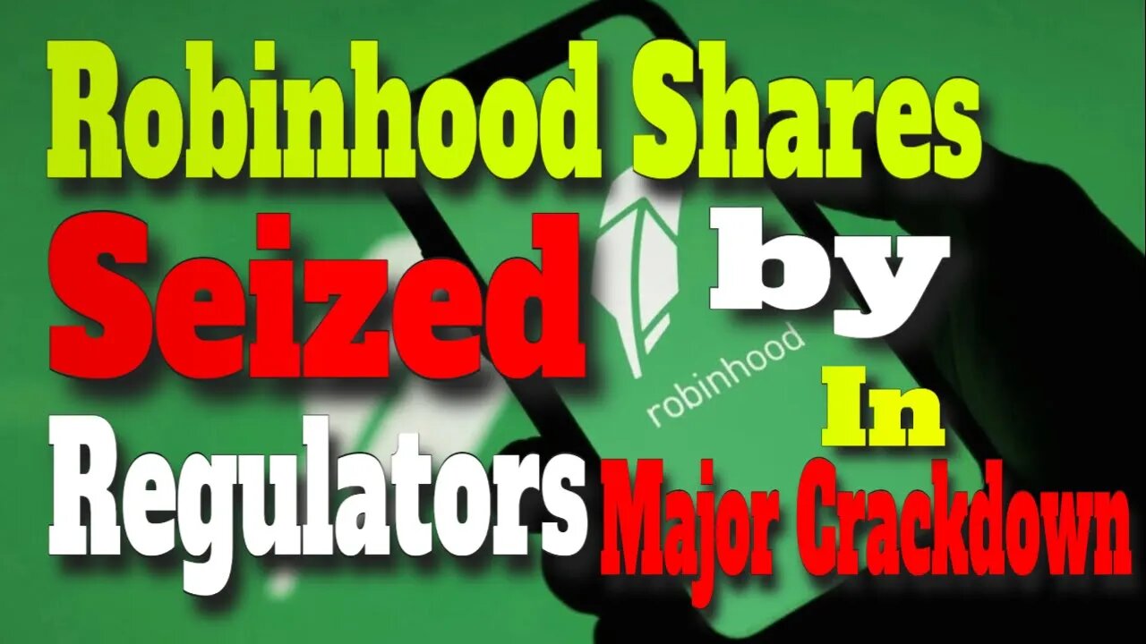 Crypto News Today | Robinhood Shares Seized by Regulators in Major Crackdown |