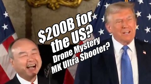 $200B for the US? Drone Mystery. MK Ultra Shooter? PraiseNPrayer. B2T Show, Dec 16, 2024