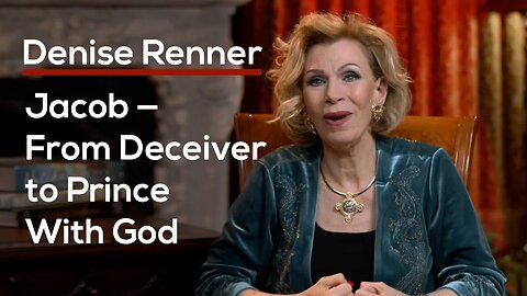 Jacob — From Deceiver to Prince With God — Denise Renner