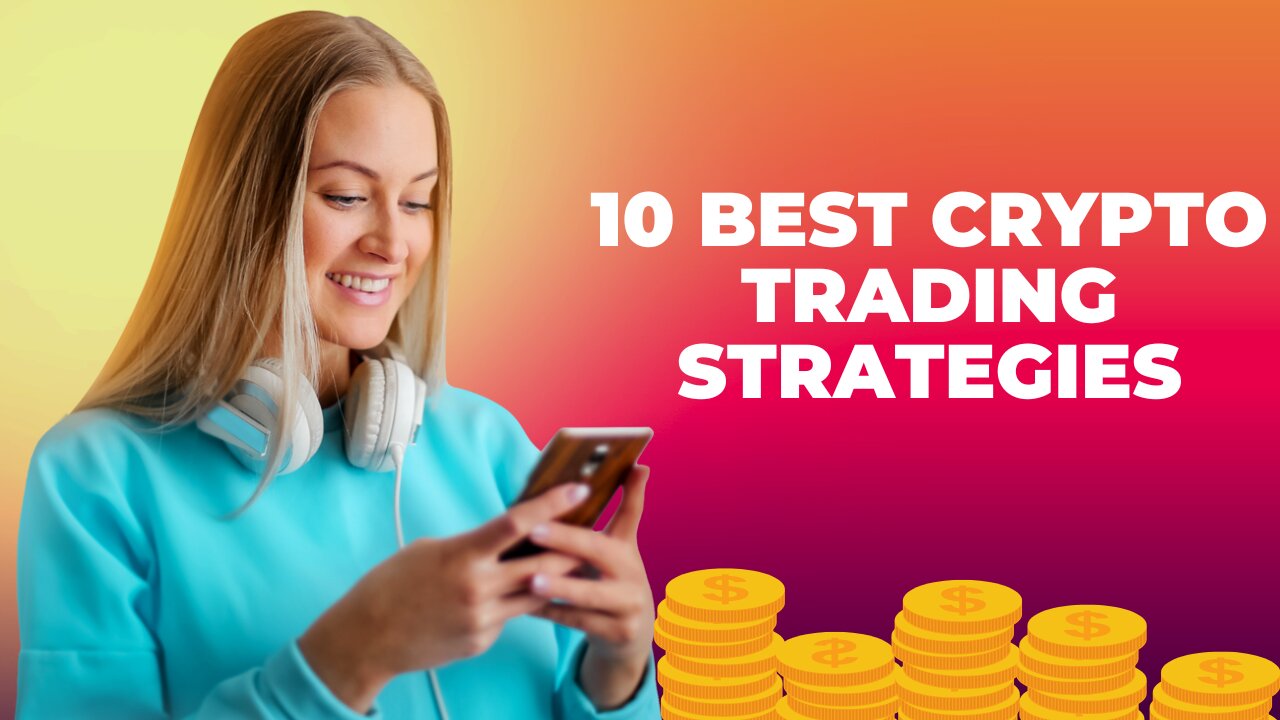 10 Best Crypto Trading Strategies