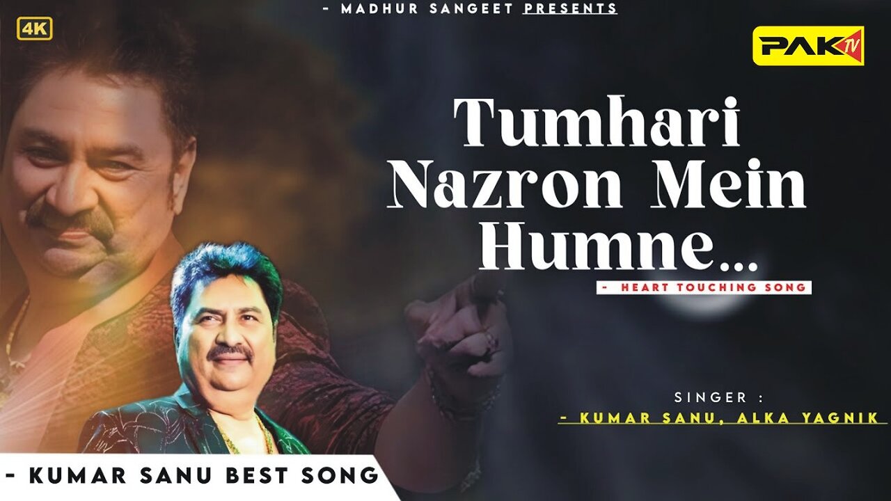 Tumhari Nazron Mein Humne Dekha Kumar Sanu