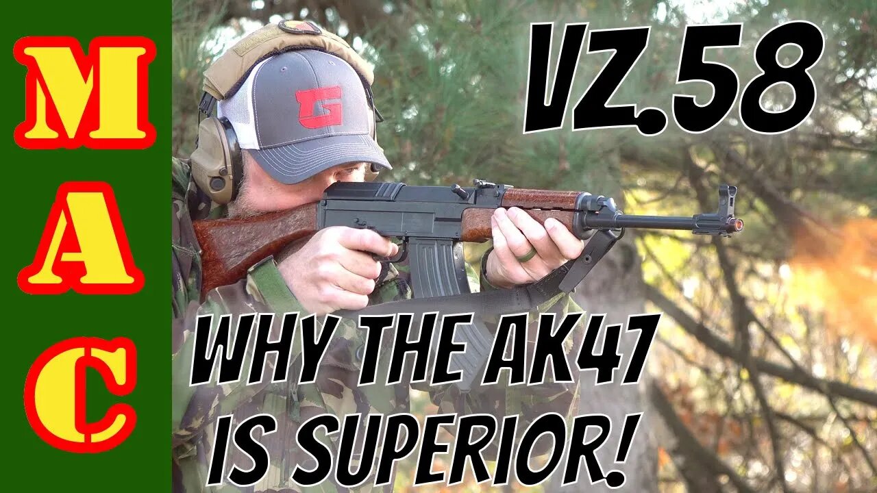 Why the AK47 is superior to the Czech vz.58