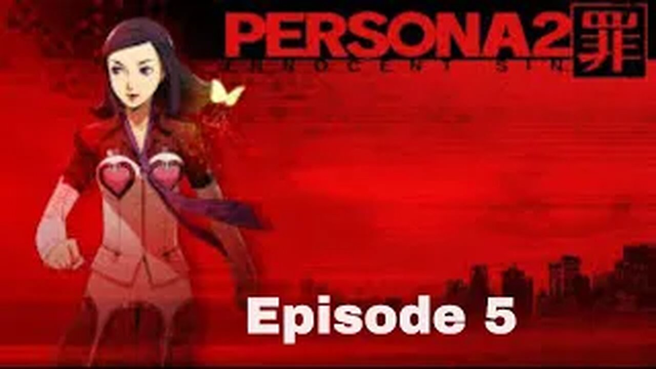 Persona 2 Innocent Sin Episode 5 The search for Kozy