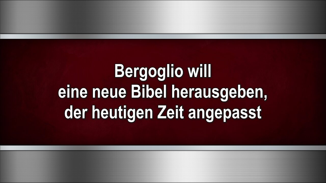 Bergoglio will eine neue Bibel herausgeben, der heutigen Zeit angepasst