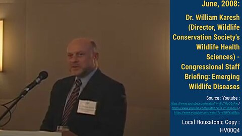 2008(June): Dr. William Karesh (WCS)- Congressional Staff Briefing: Emerging Wildlife Diseases