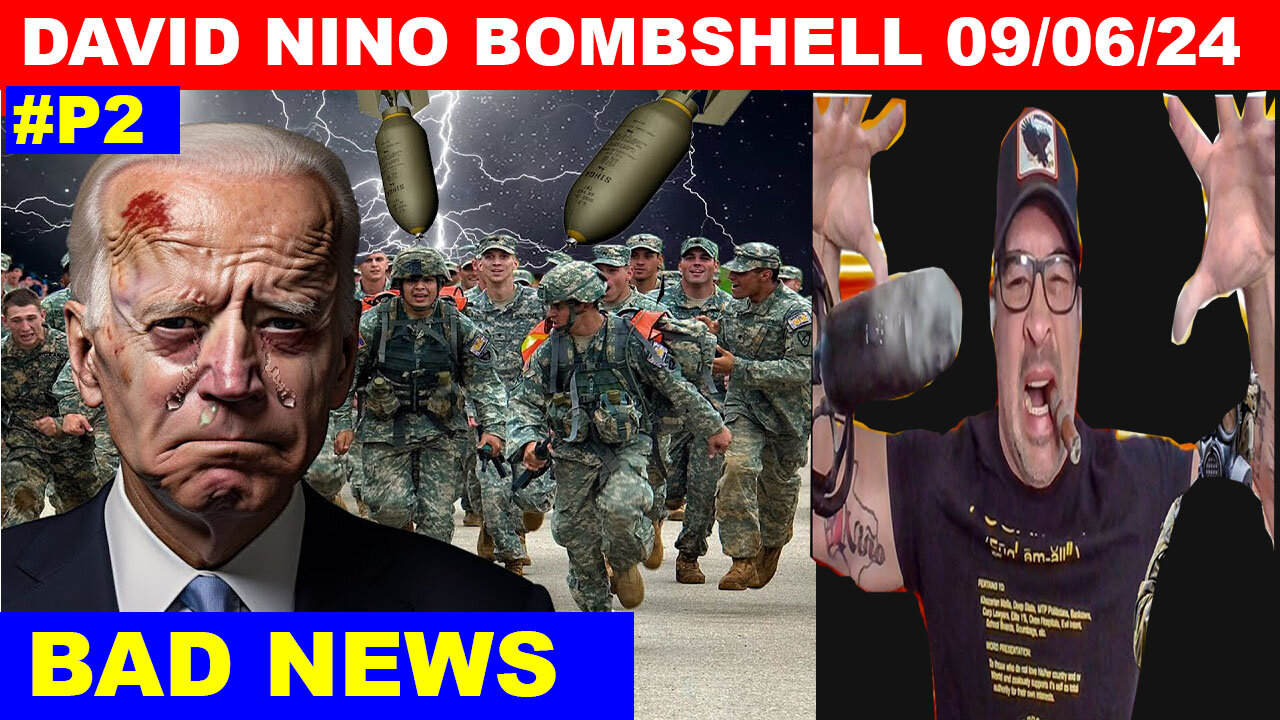 DAVID NINO & PATRIOT BOMBSHELL 09/06/2024 💥 THE GLOBAL US MILITARY OPERATION 💥 X22 REPORT