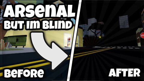 Arsenal, But I'm BLIND... (Roblox Arsenal)