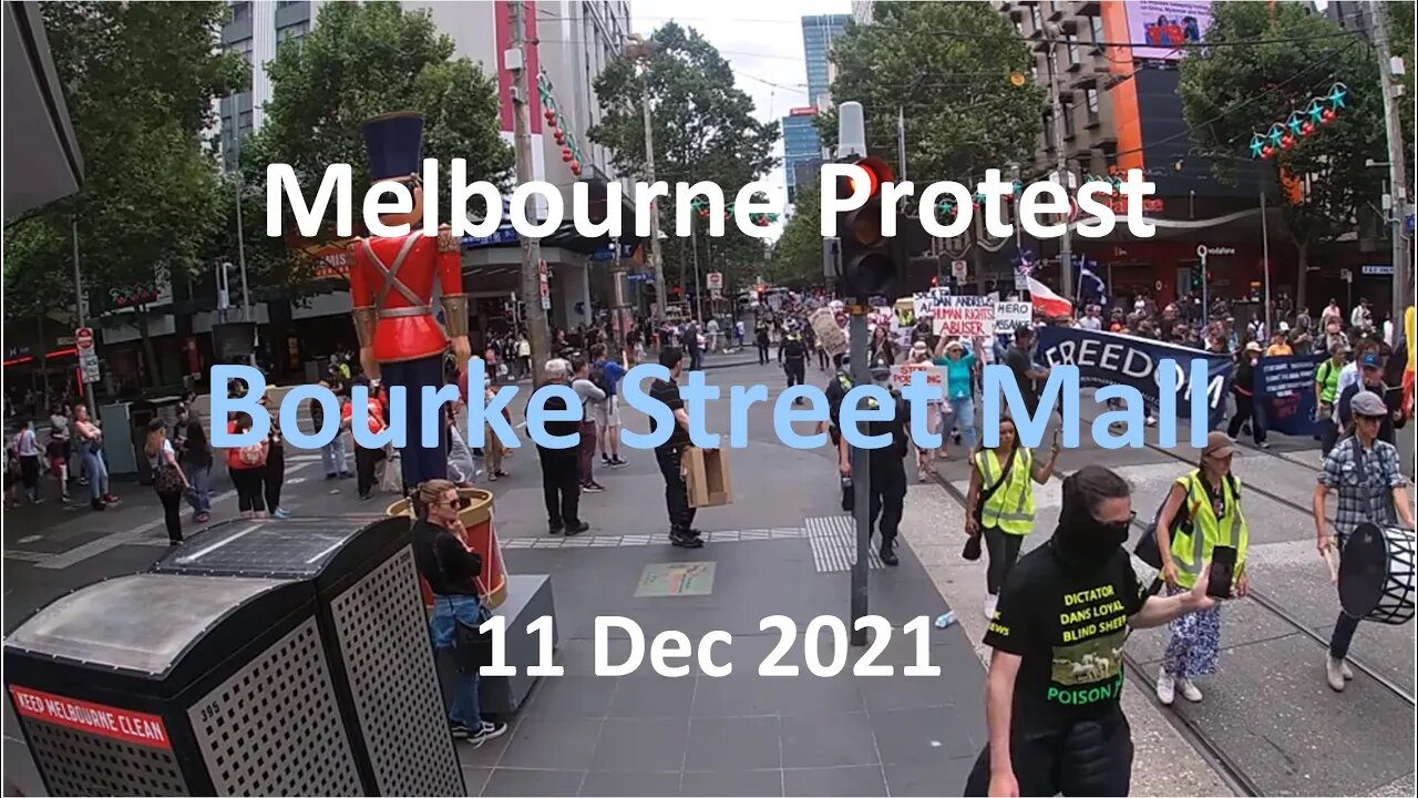 11 Dec 2021 - Melbourne Protest 02: March down Bourke Street Mall