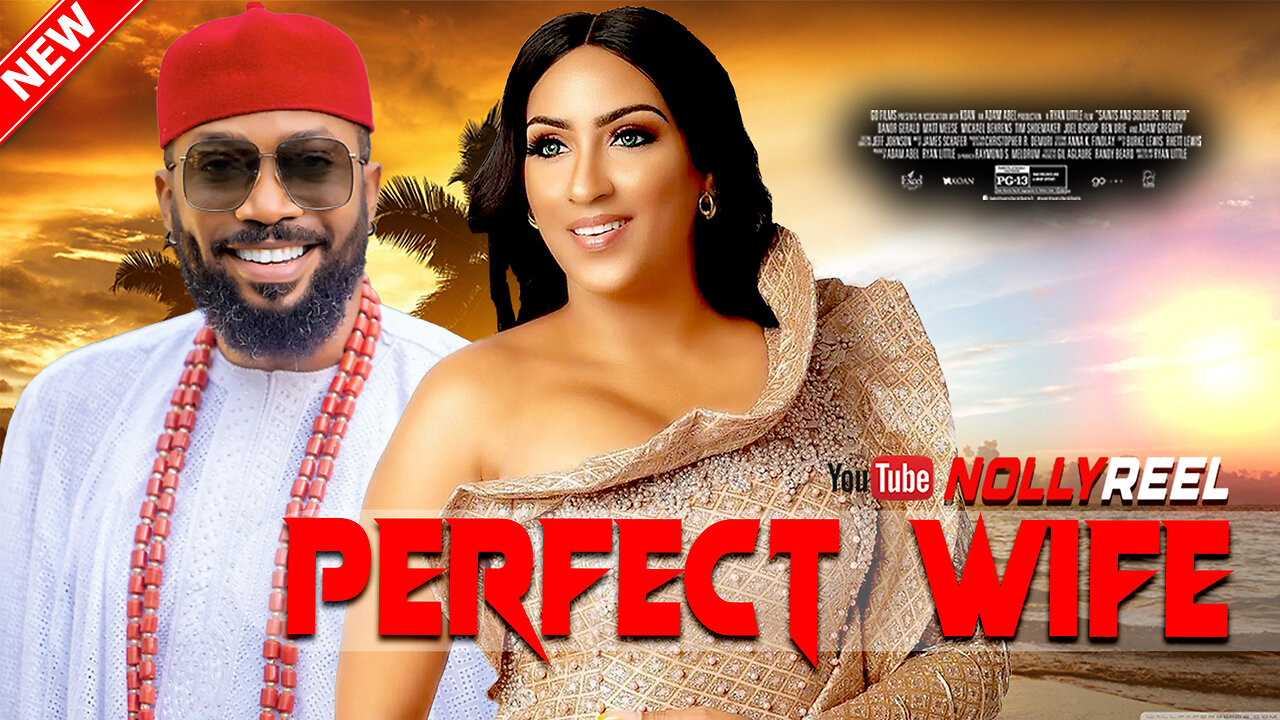 PERFECT WIFE || TOP RATED NIGERIAN MOVIE 2024