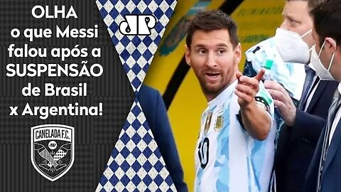 "POR QUE eles não..." TV FLAGROU, e OLHA o que Messi FALOU após ANVISA SUSPENDER Brasil x Argentina!