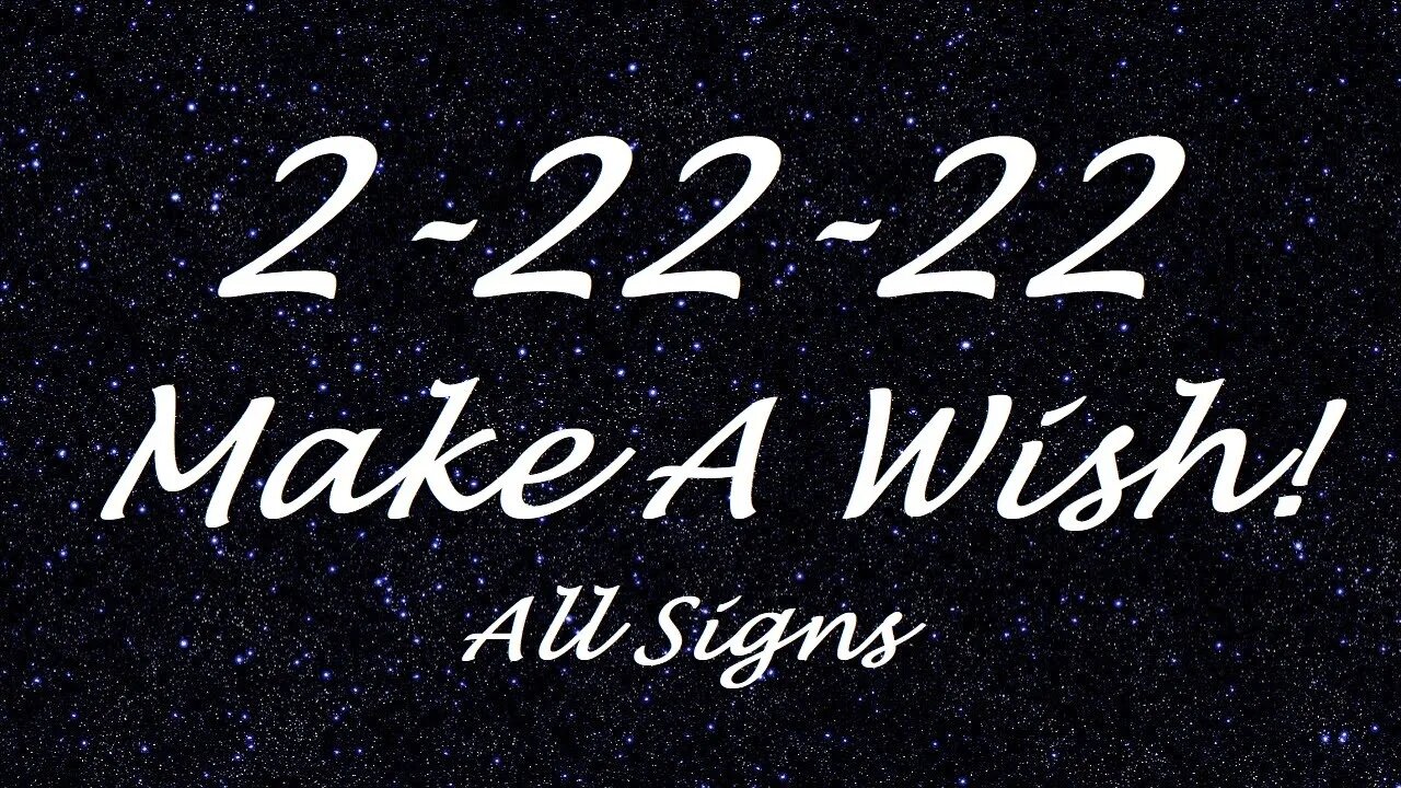 2-22-22 Make A Wish! 🌠🔮 A Message For All Zodiac Signs 🌬️🔥💧🌎