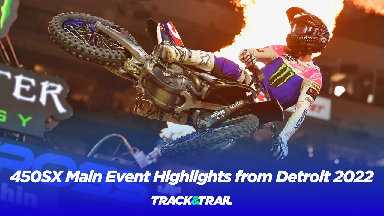 450SX Main Event Highlights from Detroit 2022