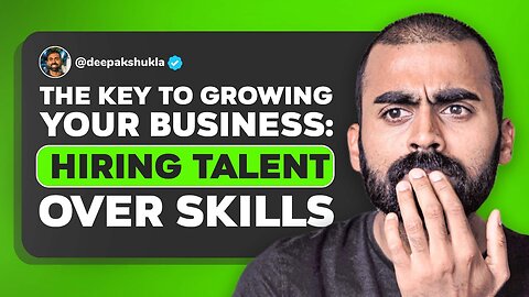 The Key To Growing Your Business: Hiring Talent Over Skills