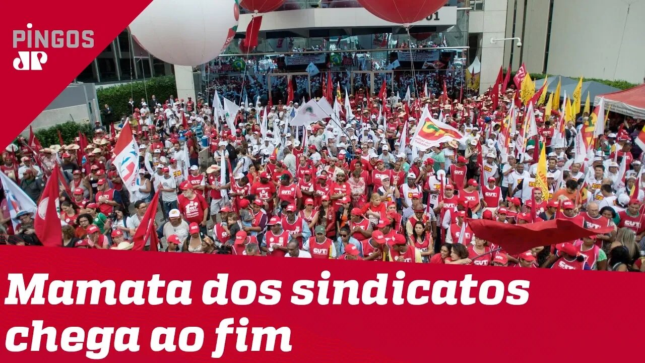 Acabou a mamata dos sindicatos