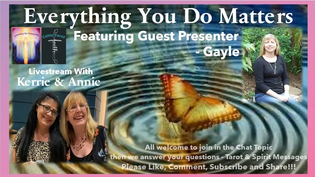 "Everything You Do Matters" featuring Guest Presenter Gayle