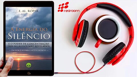 🔴 E .AL. ROPER - A ENERGIA DO SILÊNCIO (AUDIOBOOK AUDIOLIVRO COMPLETO EM PORTUGUÊS PT BR)