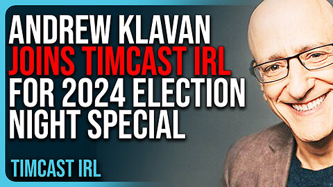 Andrew Klavan JOINS TIMCAST IRL For 2024 Election Night Special