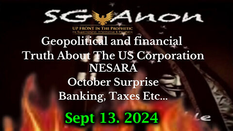 SG Anon US CORP, Geopolitical And Financial - Truth About The US Corporation NESARA - 9/15/24..