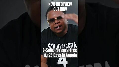 New interview up now! E-Solid is back with 9,125 Days in Angola: 4 Yrs Free!