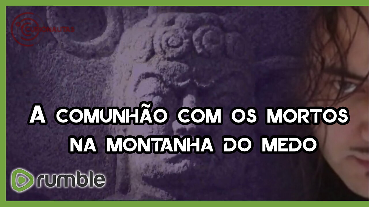 A COMUNHÃO COM OS MORTOS NA MONTANHA DO MEDO