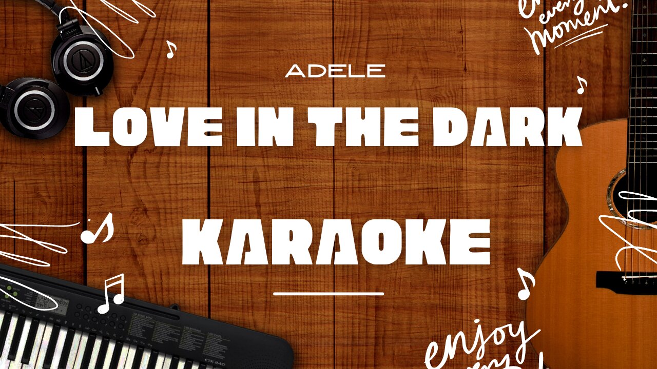 Love In The Dark - Adele♬ Karaoke