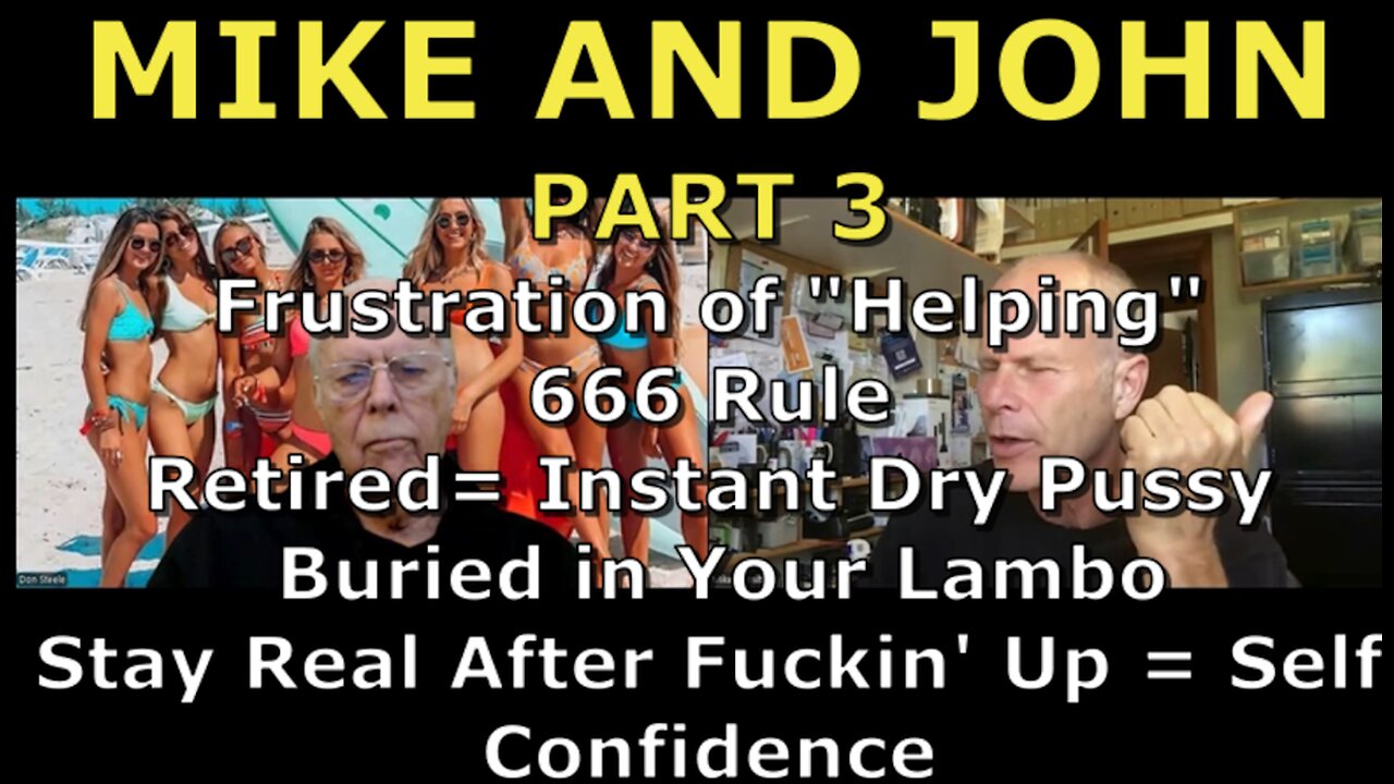MIKE AND JOHN PART 3 SELF CONFIDENCE