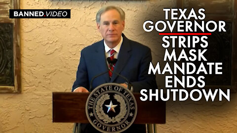 Breaking: Texas Governor Strips Mask Mandate, Ends Shutdown