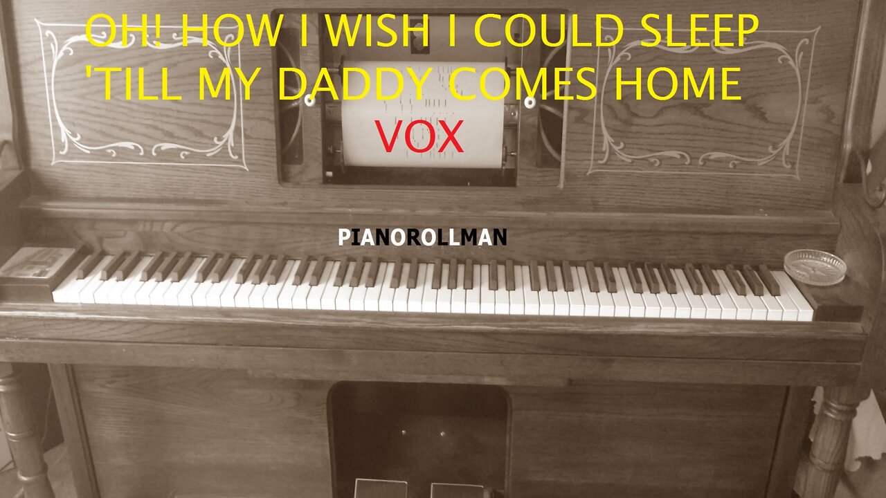 Oh! How I Wish I Could Sleep Until My Daddy Comes Home - VOX