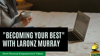 "HARDCORE DEADLINES TO MAKE YOUR GOALS COME TO REALITY" WITH SIR LARONZ MURRAY